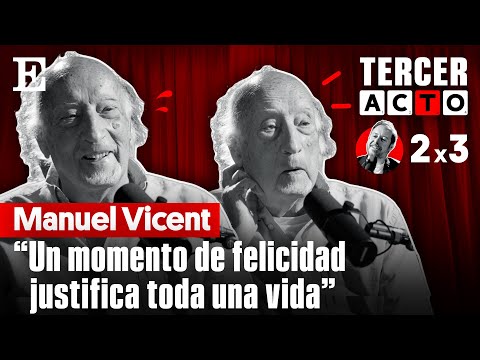 El 'Tercer Acto' de Manuel Vicent: \