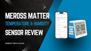Meross MS130 Matter Smart Temperature and Humidity Sensor Review