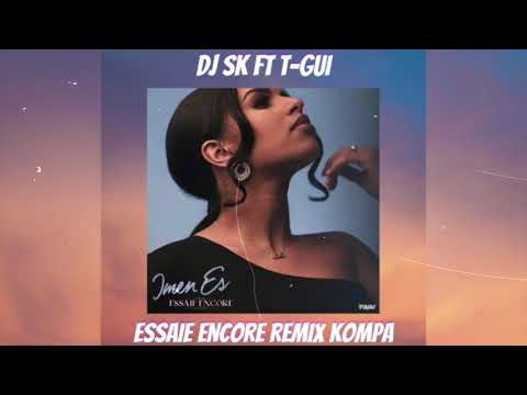 Dj Sk Feat T-Gui - Imen Es Essaie Encore Remix Kompa 2021