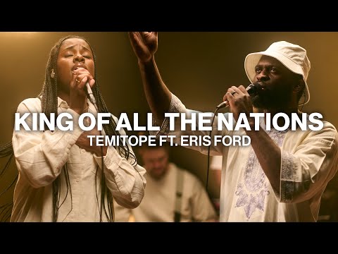 King of All The Nations // TEMITOPE ft. Eris Ford // Worship Together Session
