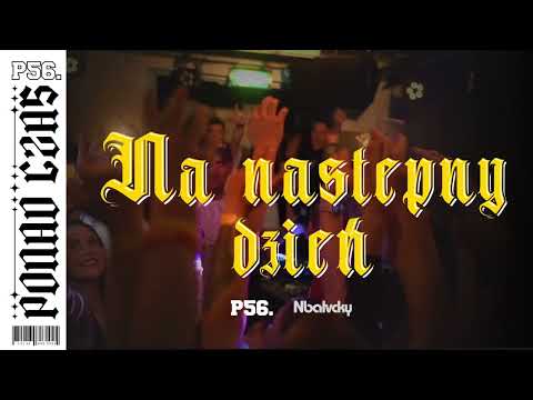 DUDEK P56 - NA NASTĘPNY DZIEŃ Prod.NBALVACKY