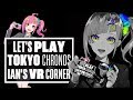 Tokyo Chronos PSVR Gameplay - Ian's VR Corner LIVE! (Let's Play Tokyo Chronos)