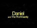 Daniel And The Pit Of Insanity