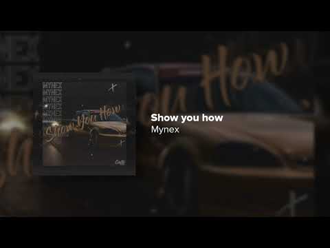Mynex - Show You How ( Official Audio )