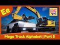 Mega Truck Alphabet Part 5 - Learn About the Letter E