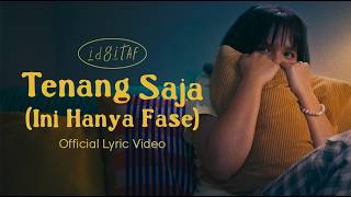 Lirik Lagu Tenang Saja (Ini Hanya Fase) - Idgitaf: yang Perlu Disesuaikan Hanya Ekspektasi