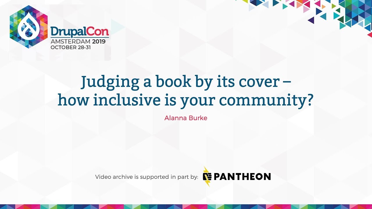 DrupalCon Amsterdam 2019: Judging a book by its cover - how inclusive is your community?