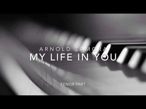 My Life In You - Arnold Zamora tenor voice guide
