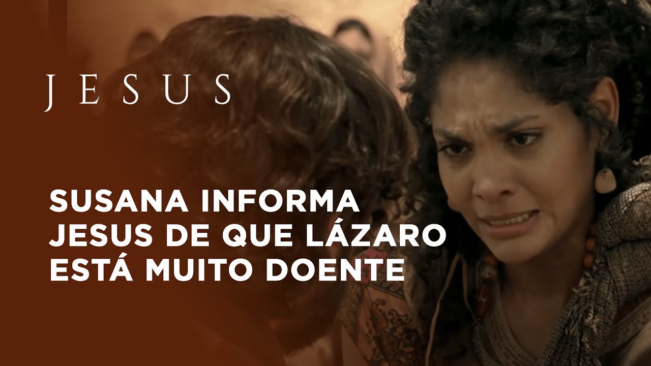 Jesus - A Série | Susana informa Jesus de que Lázaro está muito doente