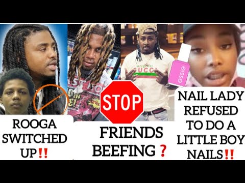 Rooga & FBG Left Friend In The Hood, Trigga & InkyD Beef, Nail Lady Refuses To Do A Little Boy Nails