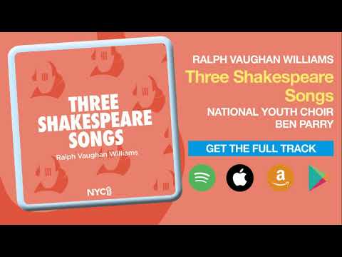 Ralph Vaughan Williams - Three Shakespeare Songs (Sampler) | NYCGB