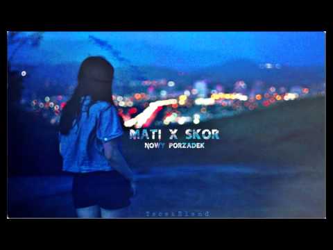 Mati x Skor - Nowy porządek (Tecek Blend)