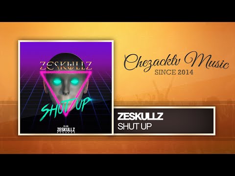 Zeskullz - Shut Up (Original Mix)