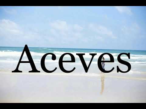 How To Pronounce Aceves🌈🌈🌈🌈🌈🌈Pronunciation Of Aceves