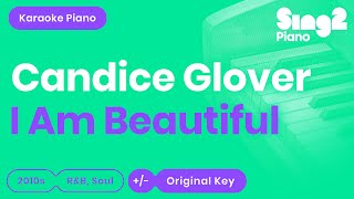 I Am Beautiful (Piano Karaoke Version) Candice Glover