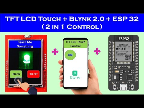 2.4 inch TFT LCD ESP32 Blynk Control + Touch Control Wifi LED ON OFF Arduino | Teach Me Something