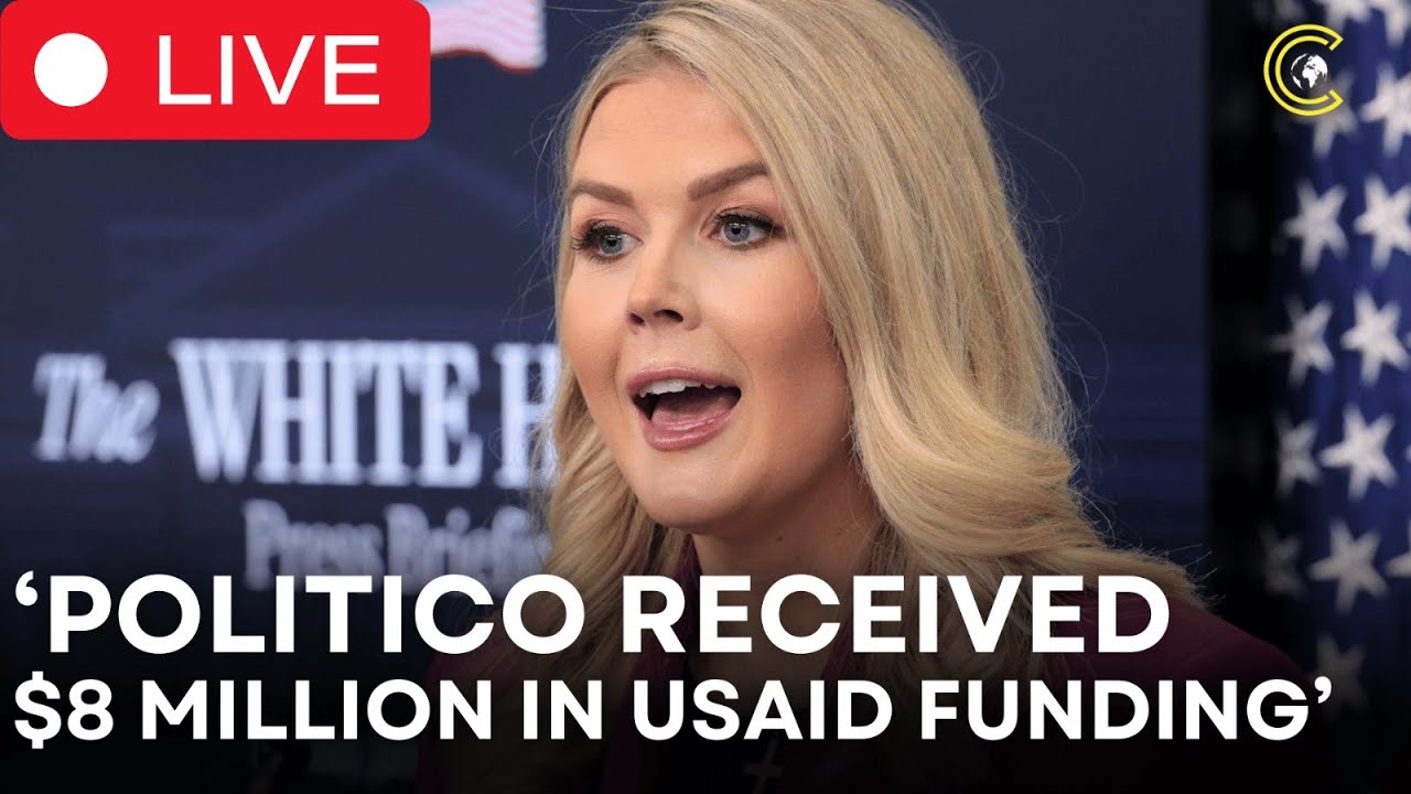 LIVE | White House Press Secretary Slams Politico, Cuts Off $8M in Federal Payments Over Media Bias