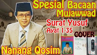 Download lagu Nanang Qosim Z.A ~ Q.S Yusuf Ayat 1-35. mp3 Download lagu Nanang Qosim Z.A ~ Q.S Yusuf Ayat 1-35. mp3