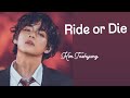 Ride Or Die Pt 2 Kim Taehyung FMV