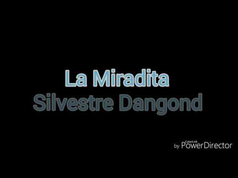 La miradita - Silvestre Dangond (Letra)
