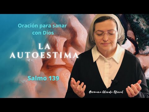 Prayer to Heal Self-Esteem from God (Psalm 139) - Sister Glenda Official