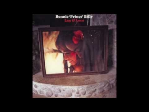 download lagu mp3 mp4 Download Bonnie Prince Billy Lay And Love Mp3, download lagu Download Bonnie Prince Billy Lay And Love Mp3 gratis, unduh video klip Download Bonnie Prince Billy Lay And Love Mp3