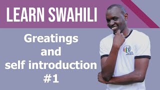 Swahili Greetings u0026 self introduction tutorial #1