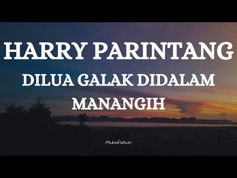 HARRY PARINTANG - DILUA GALAK DIDALAM MANANGIH || LIRIK LAGU MINANG