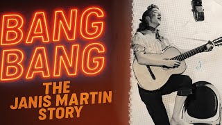 BANG BANG - THE JANIS MARTIN STORY