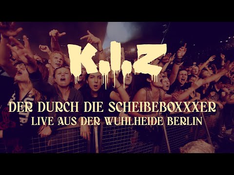K.I.Z - Der durch die Scheibeboxxxer - Live aus der Wuhlheide Berlin