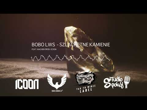 Bobo LWS ft. Macher - Szlachetne kamienie prod. ICOON