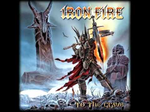 Iron Fire - To The Grave
