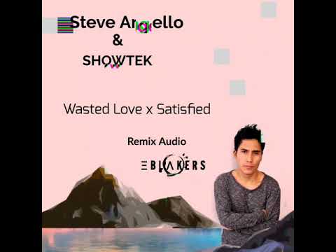 Steve Angello & SHOWTEK- Wasted Love x Satisfied
