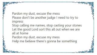Chris Rice - Pardon My Dust Lyrics