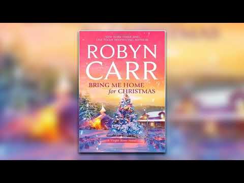 Bring Me Home for Christmas by Robyn Carr - Book 14 | Audiobook Full-Length