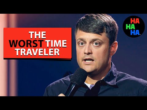 Nate Bargatze - The Worst Time Traveler