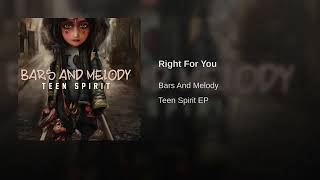 Bars and Melody - Right For You Lyrics Tekst (Opis/Description)