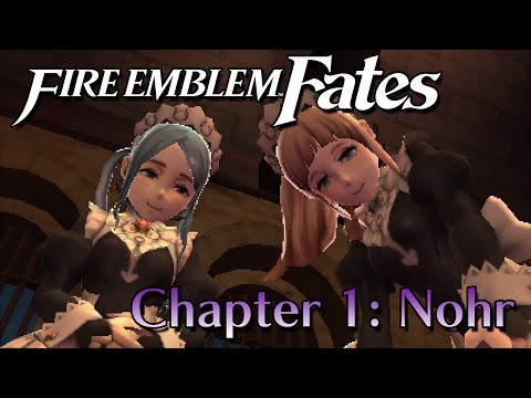 Fire Emblem Fates - Chapter 1: Nohr