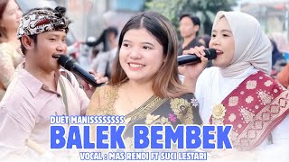 Download lagu TERBARU!!! DUET MANIS LAGU SASAK BALEK BEMBEK - Rendi Ft. Suci Lestari - REINATA 05  mp3