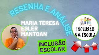 💡 Inclusão Escolar: O que é, Por Que Fazer e Como Aplicar? | Maria Teresa Eglér Mantoan 📚