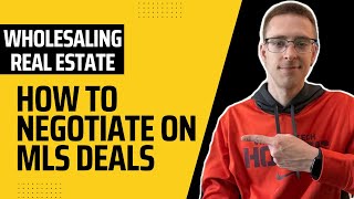Breaking Down My Negotiation Process For On Market Properties | MLS Deals | Wholesaling Real Estate