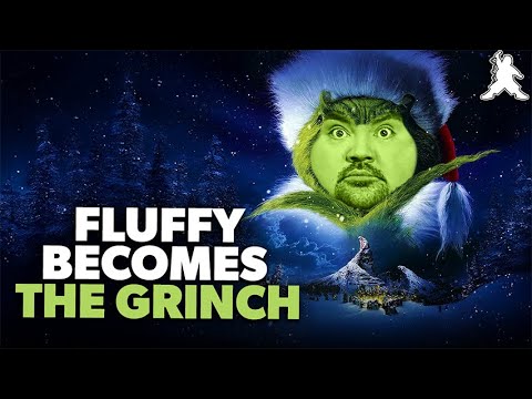 Fluffy dubs The Grinch Movie
