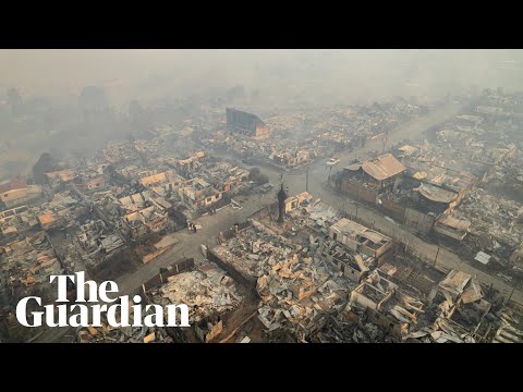 'Total destruction': footage shows aftermath of devastating wildfires in Chile