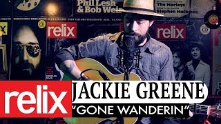 &quot;Gone Wanderin&#39;&quot; | Jackie Greene | 03/22/18 | The Relix Session