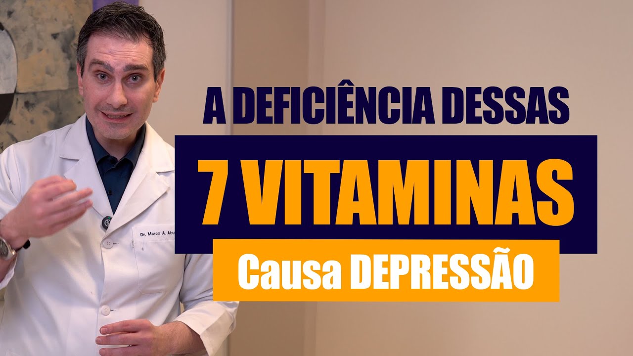 A Deficiência dessas 7 VITAMINAS causa DEPRESSÃO