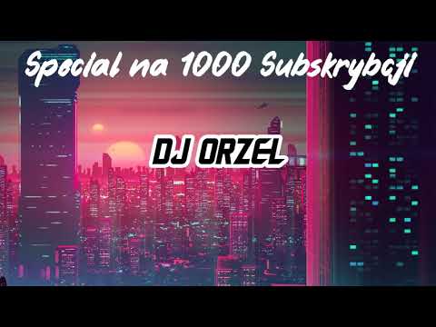 SPECIAL na 1000 SUBÓW! - Dj Orzeł x Dj Przemooo x Dj Hopely x PW3R x Wim3k