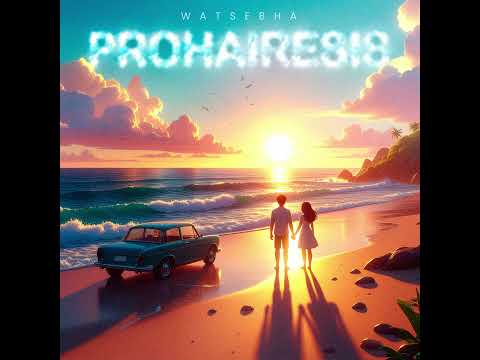 Watsebha - Prohairesis (Official Audio)