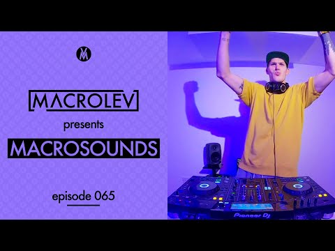 MACROLEV presents MACROSOUNDS Live - Episode 065