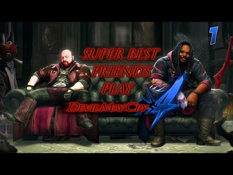 Best Friends Play Devil May Cry 4 (Part 1)