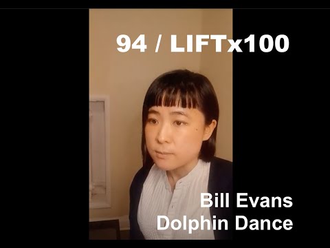 LIFT x 100 - 94 | Bill Evans “Dolphin Dance”